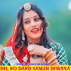 Dil Ko Dard Samjh Diwana